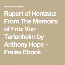      Rupert of Hentzau: From The Memoirs of Fritz Von Tarlenheim