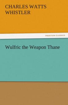      Wulfric the Weapon Thane