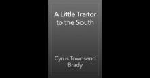      A Little Traitor to the South