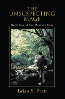      The Unsuspecting Mage: The Morcyth Saga Book One