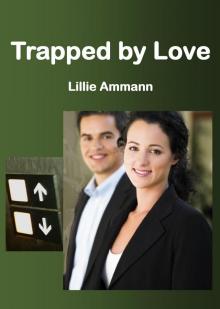      Trapped by Love: A Novelette