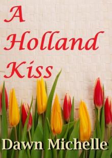      A Holland Kiss