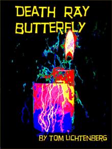      Death Ray Butterfly