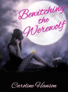      Bewitching the Werewolf