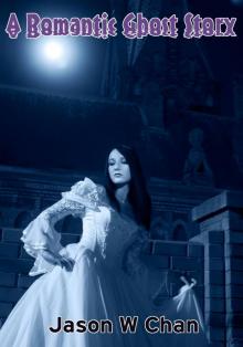      A Romantic Ghost Story