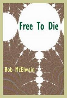      Free to Die
