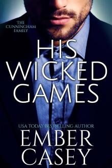      His Wicked Games: A Billionaire Romance (The Cunningham Family #1)