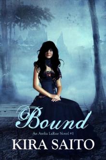      Bound, An Arelia LaRue Novel #1 YA Paranormal Romance