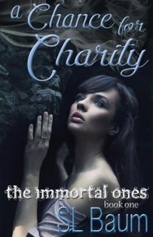      A Chance for Charity (The Immortal Ones)