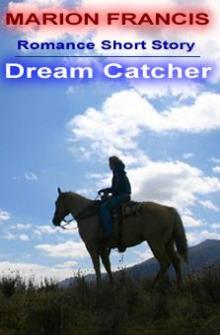      Dream Catcher - Romance Short Story