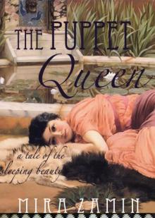      The Puppet Queen: A Tale of the Sleeping Beauty