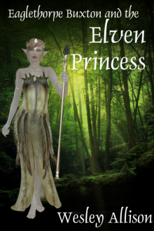      Eaglethorpe Buxton and the Elven Princess
