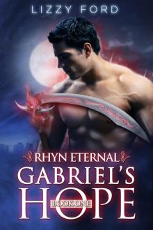      Gabriel's Hope (#1, Rhyn Eternal)