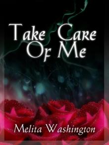     Take Care of Me