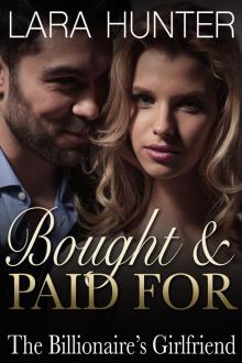      Bought And Paid For: The Billionaire's Girlfriend