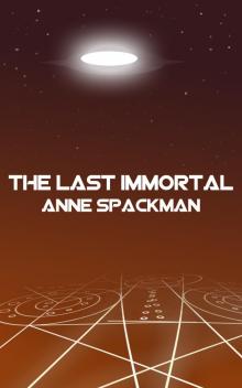      The Last Immortal : Book One of Seeds of a Fallen Empire