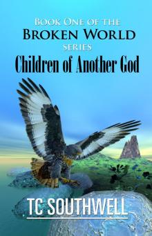      The Broken World Book One - Children of Another God