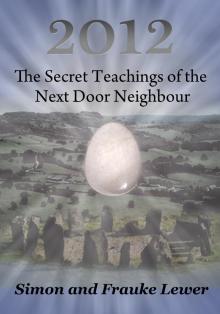      2012 The Secret Teachings of the Next Door Neighbour