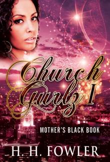      Church Gurlz - Book 1 (Mother's Black Book)