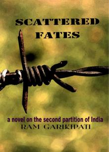      Scattered Fates - a novel on the second partition of India