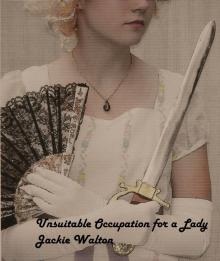      An Unsuitable Occupation for a Lady