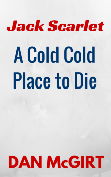      A Cold, Cold Place To Die