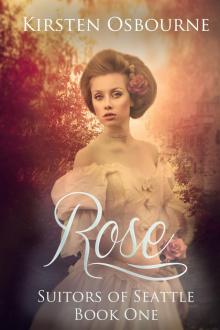      Rose:  Book One in Suitors of Seattle