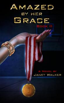      Amazed by her Grace, Book II