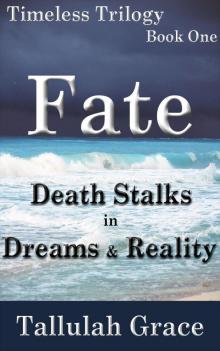      Timeless Trilogy, Book One: Fate