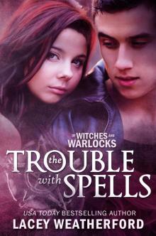      Of Witches and Warlocks: The Trouble with Spells