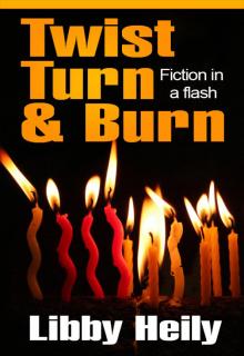      Twist Turn and Burn