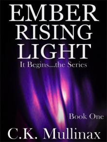      Ember Rising Light (Book One)