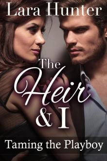      The Heir & I: Taming The Playboy