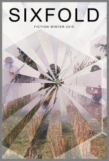     Sixfold Fiction Winter 2015
