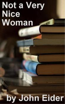      Not a Very Nice Woman