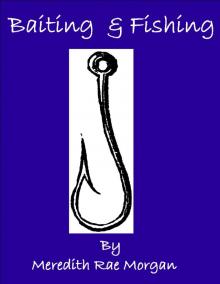      Baiting & Fishing