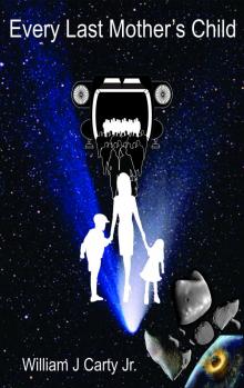      Every Last Mother's Child