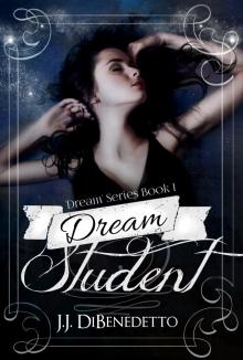      Dream Student (Dream Series book 1)