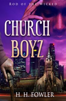      Church Boyz 1 (Rod of the Wicked)
