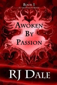      Awoken By Passion