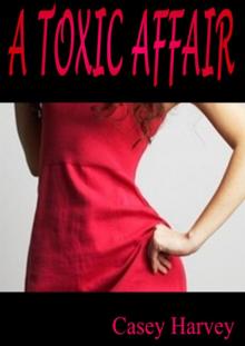      A Toxic Affair
