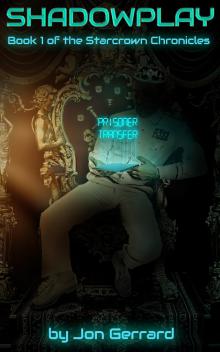      Shadowplay: Book One of the Starcrown Chronicles