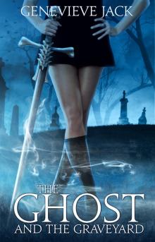      The Ghost and The Graveyard