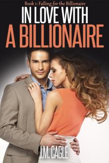     In Love With A Billionaire, Book One: Falling for the Billionaire