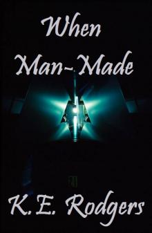      When Man-Made