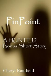      PinPoint: A HUNTED Bonus Short Story