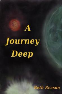      A Journey Deep