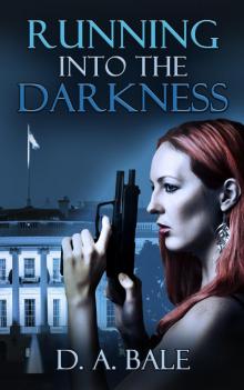     Running into the Darkness