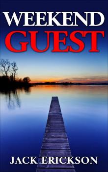      Weekend Guest
