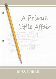      A Private Little Affair